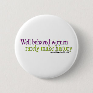 Well Behaved Women 6 Cm Round Badge