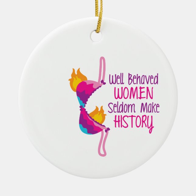 Well Behaved Women Ceramic Ornament (Front)