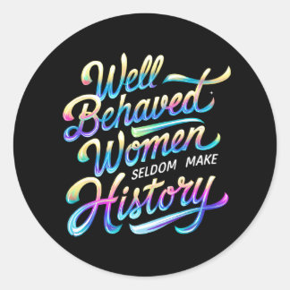 well behaved women classic round sticker