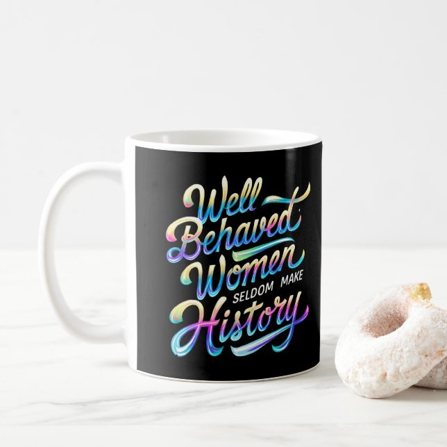 well behaved women coffee mug (With Donut)