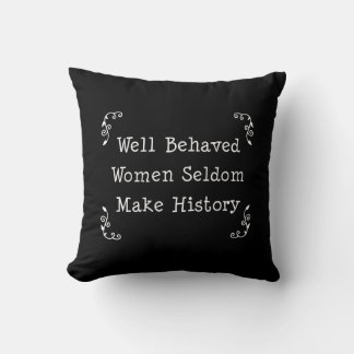 Well Behaved Women Cushion