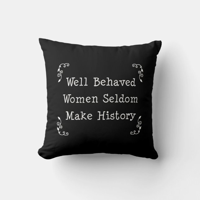 Well Behaved Women Cushion (Front)