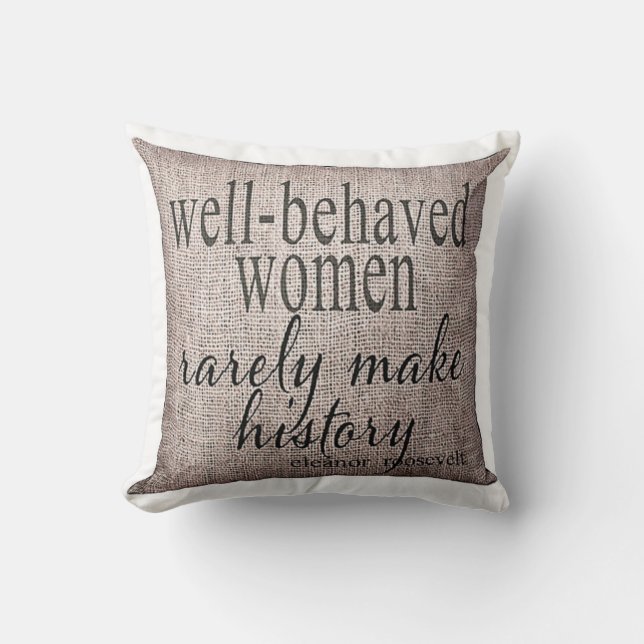 well-behaved women... cushion (Front)