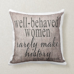 well-behaved women... cushion