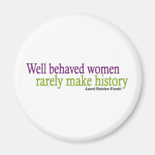 Well Behaved Women Magnet