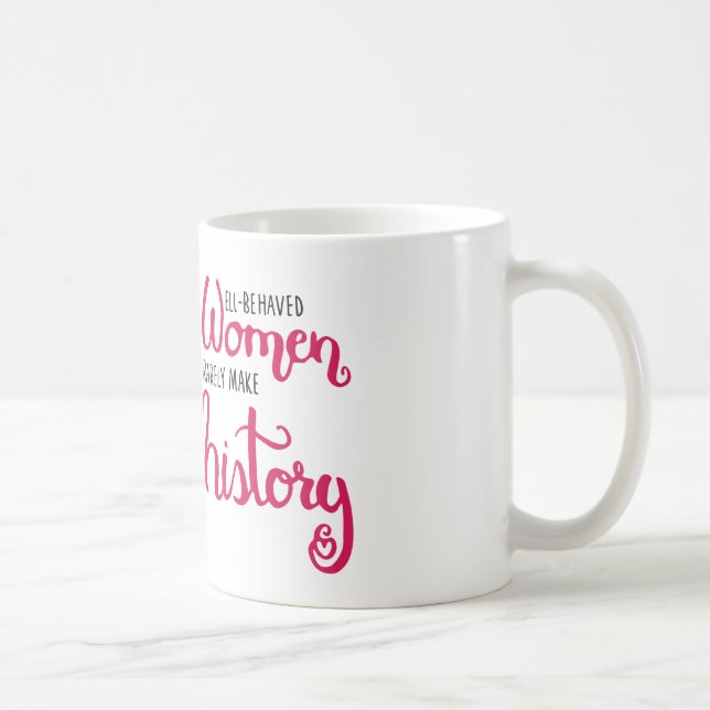 Well-Behaved Women Mug (Right)