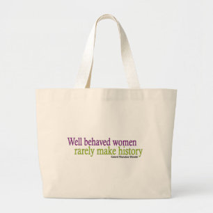 Well Behaved Women Quote Large Tote Bag