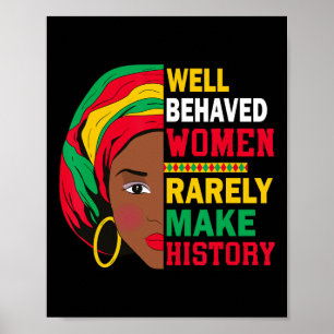 Well Behaved Women Rarely Make History Feminism St Poster