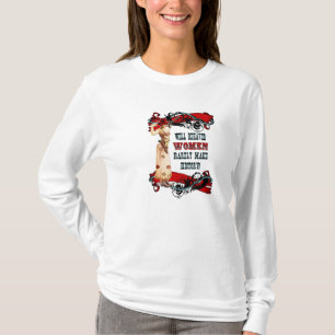 Well Behaved Women T-Shirt