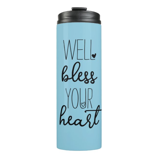 Well Bless Your Heart Thermal Tumbler (Front)