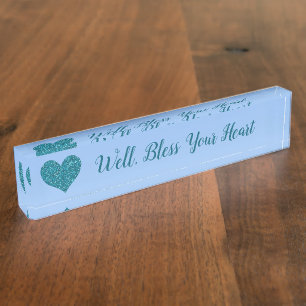 "Well, Bless Your Heart" Turquoise Heart Nameplate