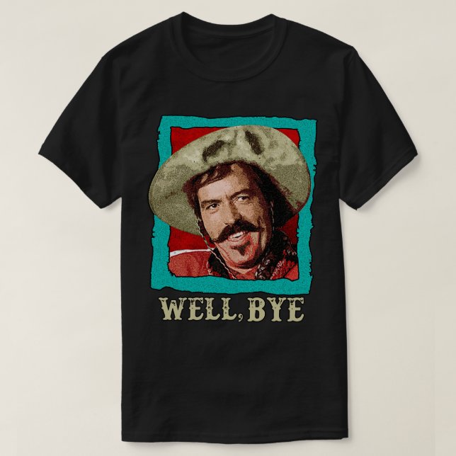 well bye TShirt (Design Front)