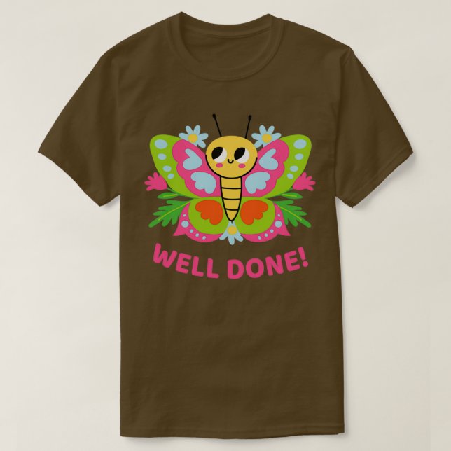 WELL DONE BUTTERFLY PUN 2 T-Shirt (Design Front)