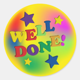 Well Done! Classic Round Sticker