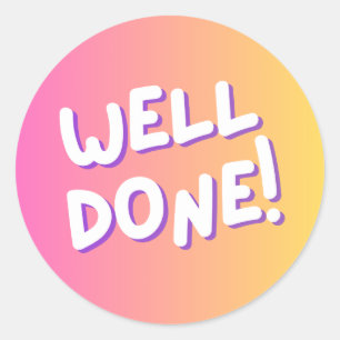 “Well Done!” Colourful Encouragement Sticker