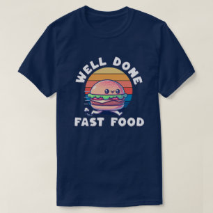 Well Done Fast Food Funny CuteBurger Running Pun T-Shirt