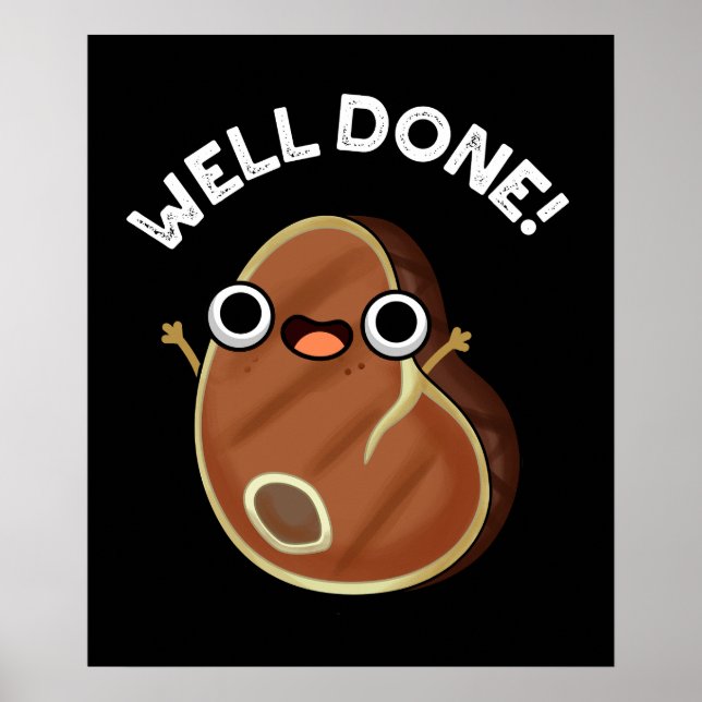 Well Done Funny Steak Pun Dark BG Poster (Front)