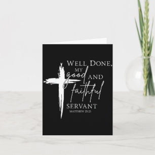 Well Done Good And Faithful Servant Christian Bibl Card
