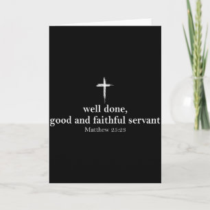 Well Done Good And Faithful Servant Christian Bibl Card