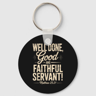 Well Done Good And Faithful Servant Vintage Matthe Key Ring