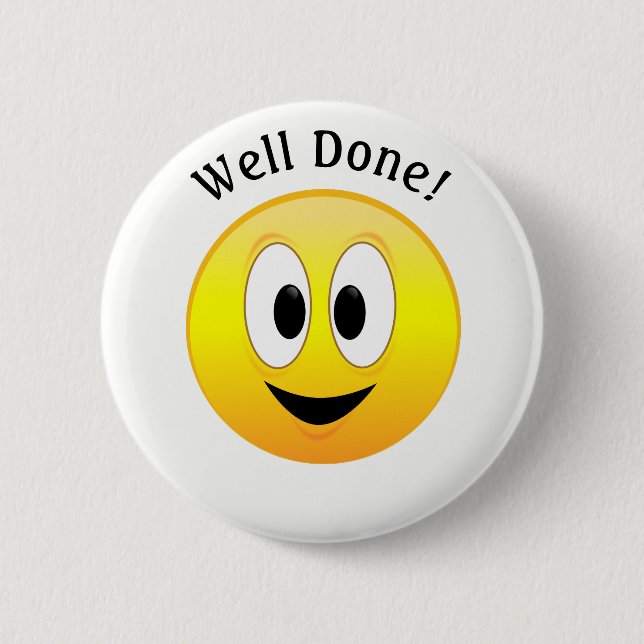 Well Done!, Happy Yellow Face 6 Cm Round Badge (Front)
