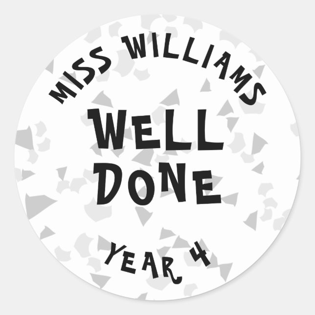 Well Done Personalized Teacher Encouragement Class Classic Round Sticker (Front)