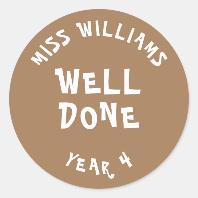 Well Done Personalized Teacher Encouragement Gold Classic Round Sticker (Front)