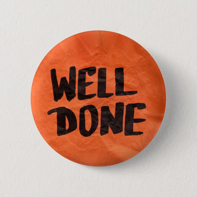Well Done Recognition Positive Praise for Students 6 Cm Round Badge (Front)