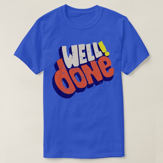 Well done T-Shirt (Design Front)