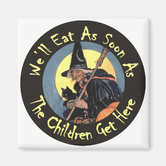 We'll Eat As Soon As The Children Get Here Magnet