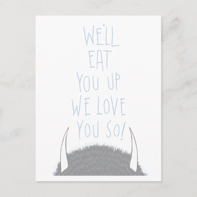 We'll Eat You Up We Love You So! - Blue Postcard (Front)