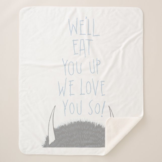 We'll Eat You Up We Love You So! - Blue Sherpa Blanket (Front)