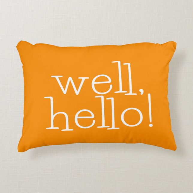 Well, Hello! Typography Decorative Cushion (Front)