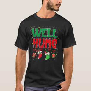 Well Hung Christmas  Christmas stocking  Men Women T-Shirt