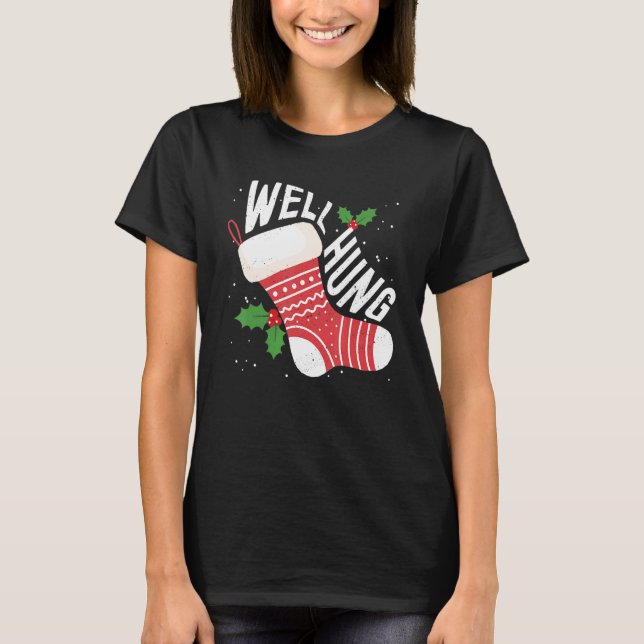Well Hung Dirty Christmas Adult Humor Xmas T-Shirt (Front)