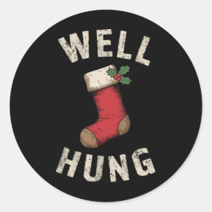 Well Hung Dirty Christmas Stocking Holiday Gift Classic Round Sticker
