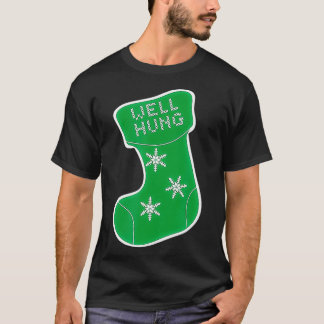 Well Hung Funny Christmas, Well Hung Stocking, Big T-Shirt