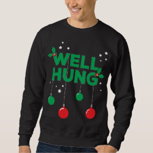 Well Hung - Funny Hanging Christmas Lights Sweatshirt