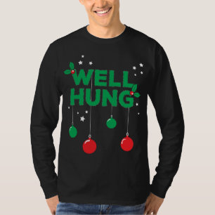Well Hung - Funny Hanging Christmas Lights T-Shirt