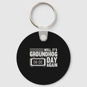 Well Its Groundhog Day Again Woodchuck Groundhog F Key Ring