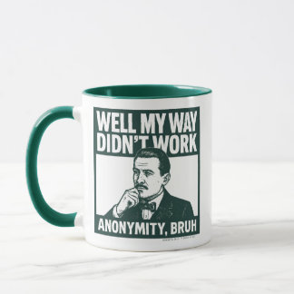 Well My Way Didn't Work - male - Mug