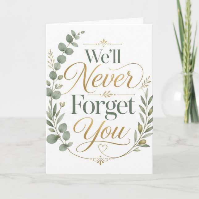 We'll Never Forget You Card (Front)