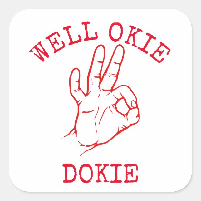 Well Okie Dokie Square Sticker (Front)
