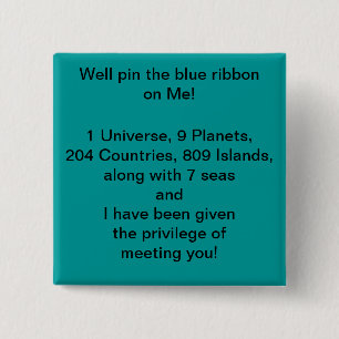 Well pin the Blue Ribbon  on Me  Button
