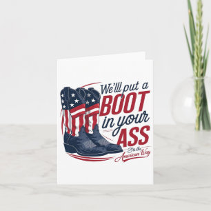 We'll Put A Boot In Your Western Cowgirl 4th Of Ju Card