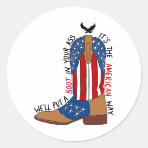 We'll Put A Boot In Your Western Cowgirl 4th Of Ju Classic Round Sticker