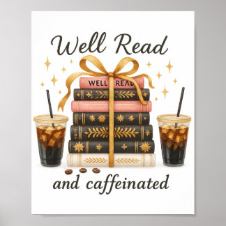 Well Read and Caffeinated Book Lover BookTok Gift  Poster