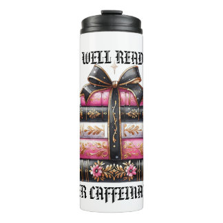 Well Read Over Caffeinated Thermal Tumbler