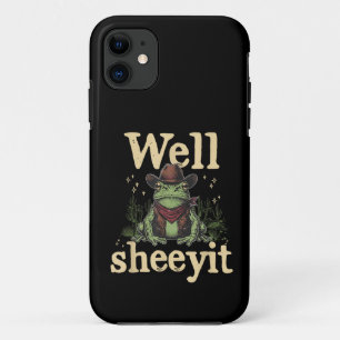 Well Sheeyit Funny Cowboy Frog Western Humour Meme iPhone 11 Case