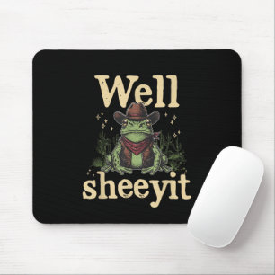 Well Sheeyit Funny Cowboy Frog Western Humour Meme Mouse Pad